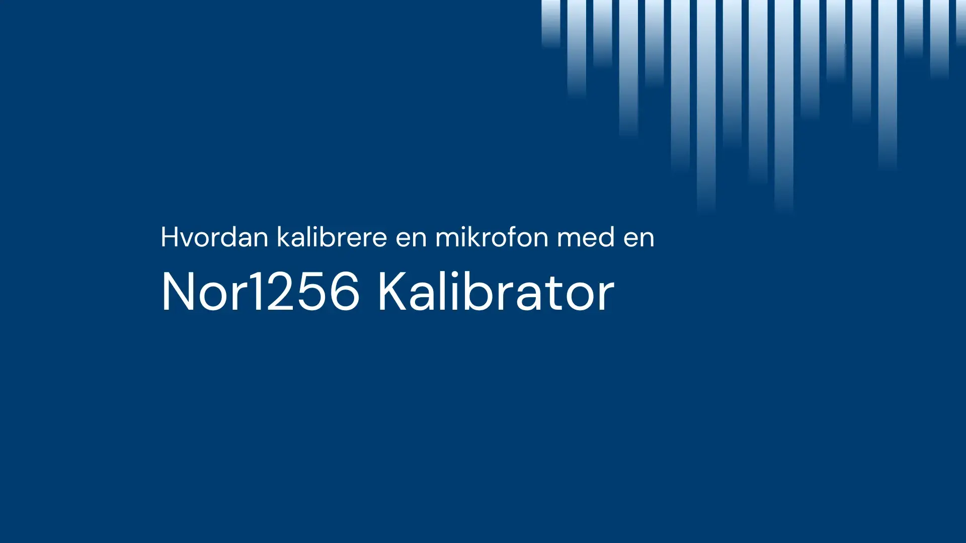 Nor1256 kalibrator video
